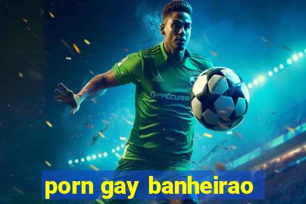 porn gay banheirao